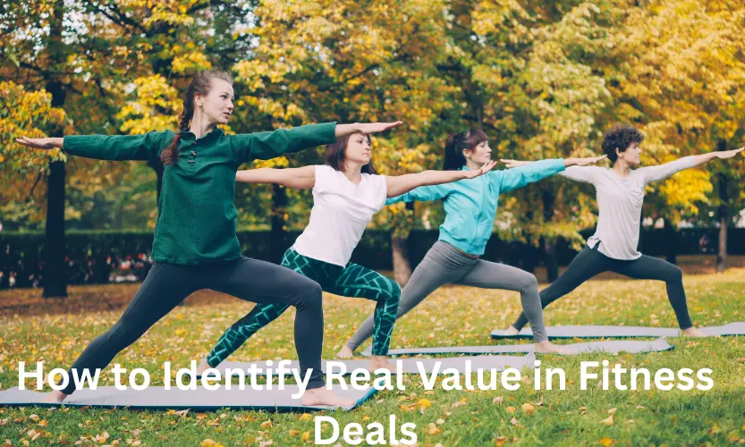 How to Identify Real Value in Fitness Deals