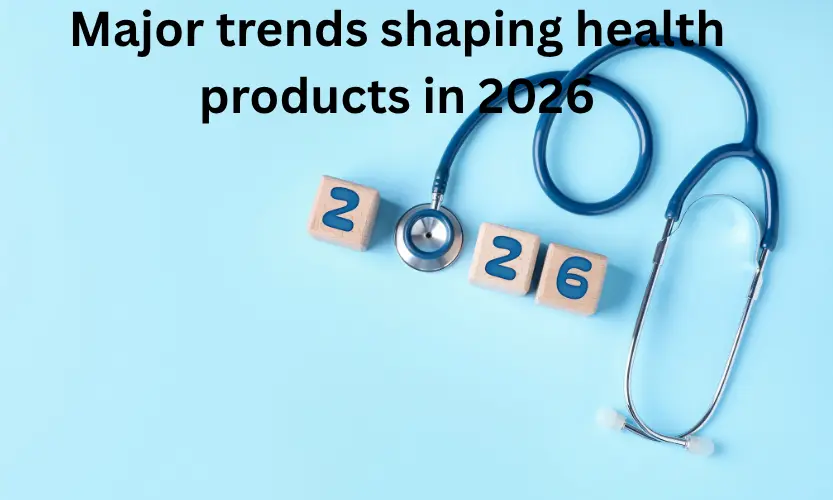 Major trends shaping health products in 2026