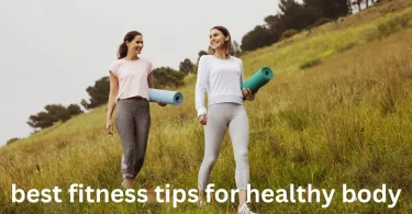 best fitness tips for healthy body