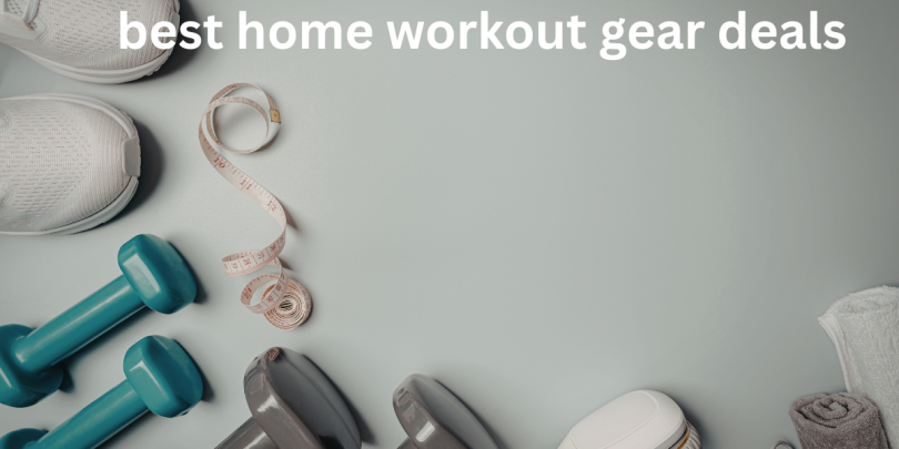 best home workout gear deals