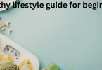 healthy lifestyle guide for beginners