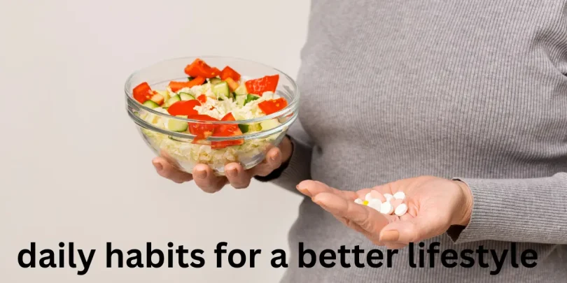 daily habits for a better lifestyle