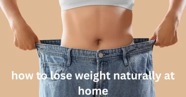 how to lose weight naturally at home