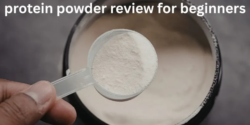 protein powder review for beginners