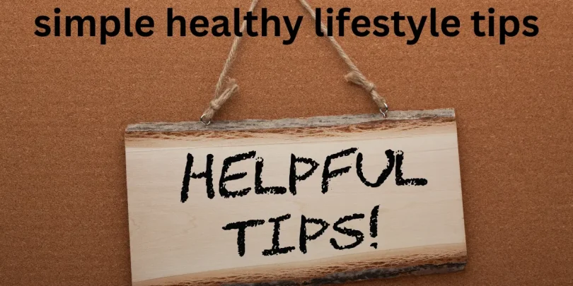 simple healthy lifestyle tips
